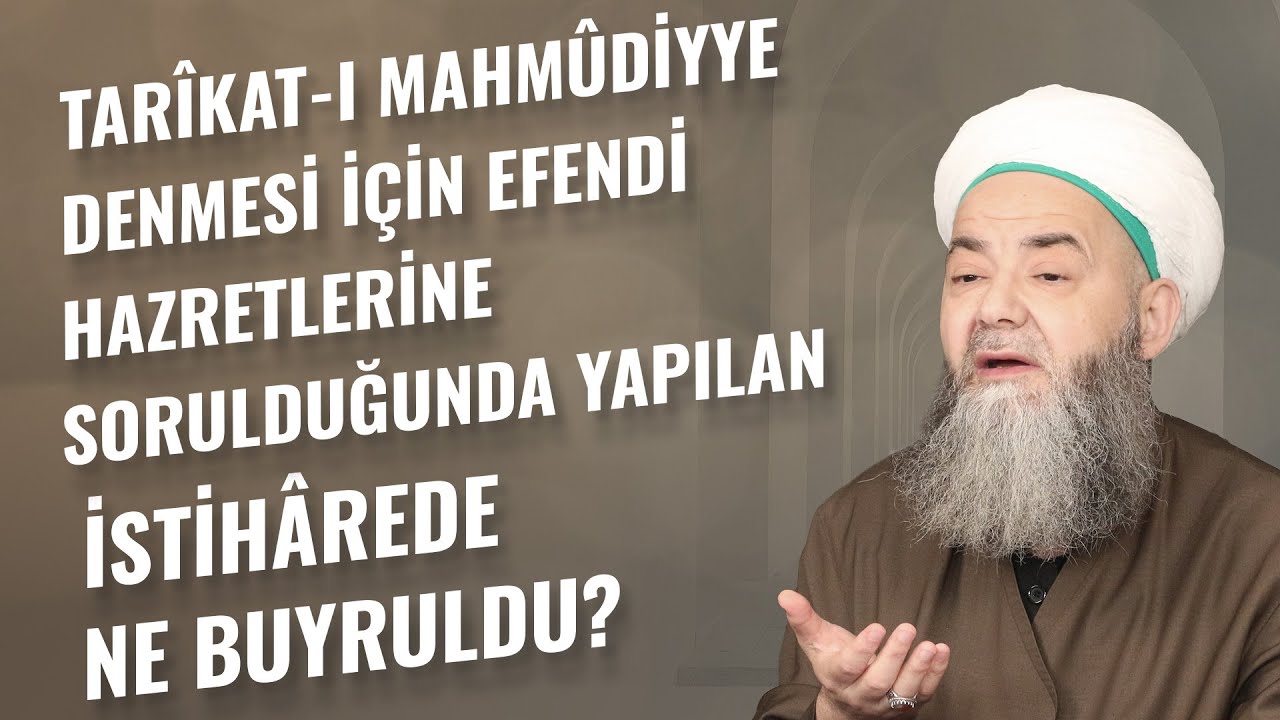 Tarîkat-ı Mahmûdiyye Denmesi İçin Efendi Hazretlerine Sorulduğunda Yapılan İstihârede Ne Buyruldu?