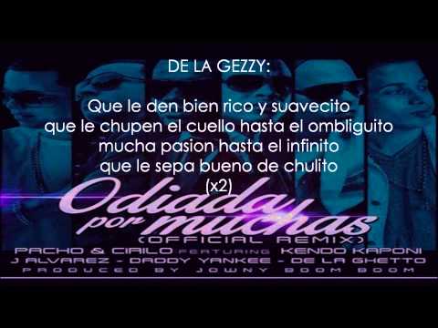 ODIADA POR MUCHAS REMIX (CON LETRA) - PACHO Y CIRILO FT KENDO,DADDY YANKEE, DE LA GHETTO Y J ALVAREZ