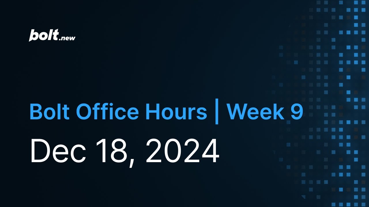 Bolt Office Hours: Week 9