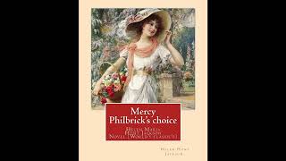 Mercy Philbrick's choice. By:Helen Jackson (H.H): Helen Maria Hunt Jackson, born Hel- Full Audiobook
