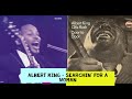 Albert King - Searching For A Woman