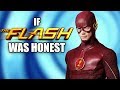 IF THE FLASH WAS HONEST
