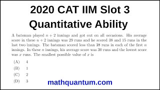 Question 03 2020 CAT IIM Quantitative Ability Slot 3 A batsman played n + 2 innings and got out on
