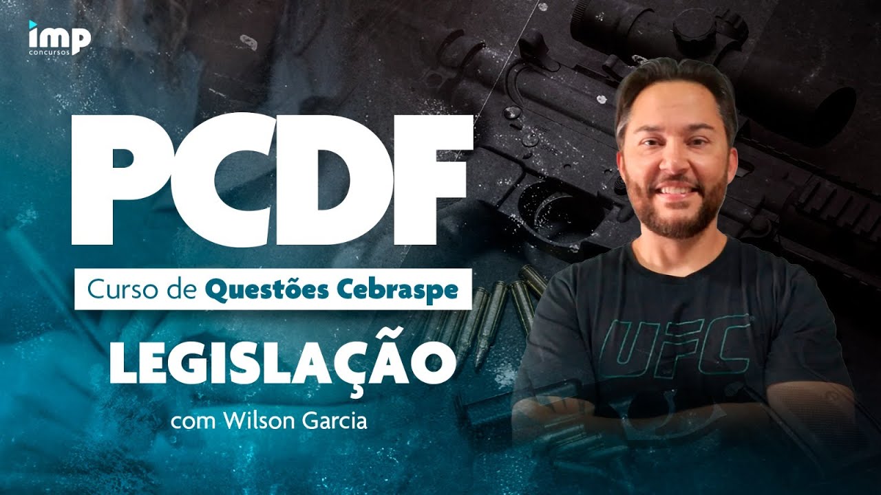 Concurso PCDF: curso de Questões Cebraspe - Legislação com Wilson Garcia