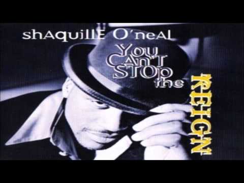 Shaquille O'Neal - You Can't Stop The Reign (Single Version)