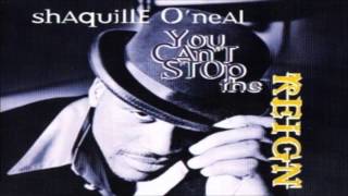 Shaquille O&#39;Neal - You Can&#39;t Stop The Reign (Single Version)