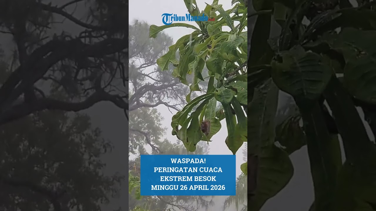 PERINGATAN CUACA EKSTREM BESOK MINGGU 26 APRIL 2026