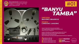 Download lagu “BANYU TAMBA” Lakon Karya BAGONG SBARDJO (Javanese-Language Radio Drama) mp3