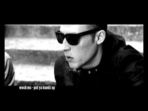 WOSH MC - PUT YA HANDZ UP