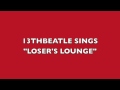 LOSER'S LOUNGE-RINGO STARR COVER - 13THBEATLE LOSER'S LOUNGE-RINGO STARR COVER