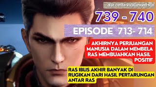 Download lagu Alur Cerita Swallowed Star Season 2 Episode 713-714 | 739-740 [ English Subtitle ] mp3