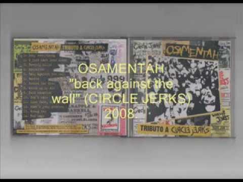 Osamentah  -back against the wall-  (Circle Jerks)