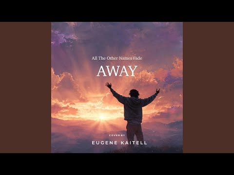 All The Other Names Fade Away