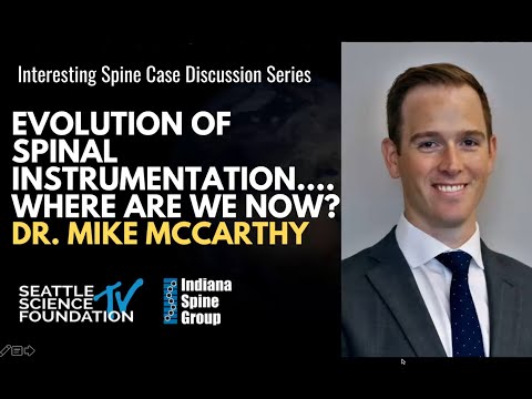 Evolution of Spinal Instrumentation... Where Are We Now? – Michael McCarthy, MD