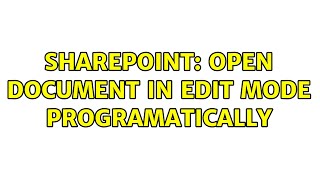 Sharepoint: Open Document in Edit mode programatically