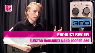 Video thumbnail for Electro Harmonix Nano Looper 360 Review | Bax Music by Bax-shop | Bax Music Goes
