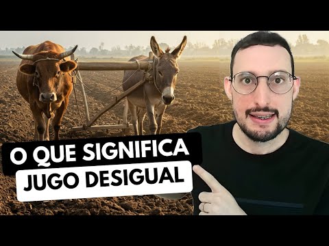 O QUE É O ''JUGO DESIGUAL'' DE 2 Coríntios 6:14-16