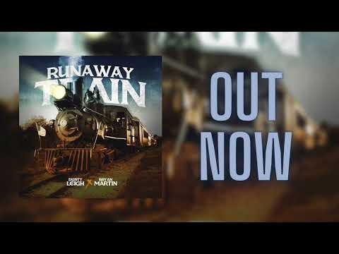 Dusty Leigh & Bryan Martin - "Runaway Train" (Art Track)