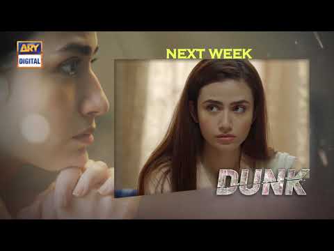 Dunk Episode 26 - Teaser - ARY Digital Drama