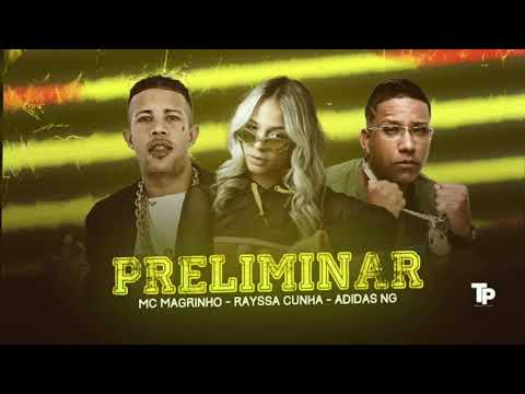 MC ADIDAS NG, RAYSSA CUNHA, MC MAGRINHO - PRELIMINAR - BREGA FUNK