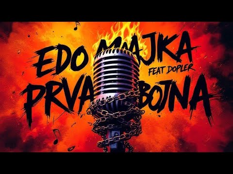 Edo Maajka  - Prva Bojna ft. Dopler Efekt & Disciplinska Komisija