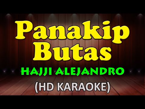 PANAKIP BUTAS - Hajji Alejandro (HD Karaoke)