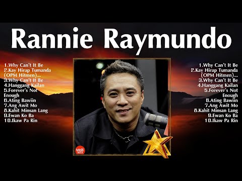 Rannie Raymundo Greatest Hits ~ Top Songs 2024 Playlist