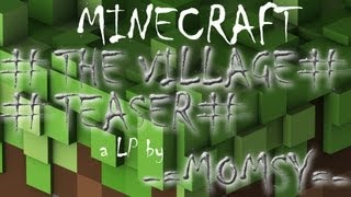 preview picture of video 'Let's Play - Minecraft The Village - # [GER|MOMSY|EDDYED|Ghenja13+++] - ##TEASER##'