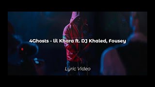 4Ghosts - lil Khara Ft. DJ Khaled, Fousey [Lyric Video]