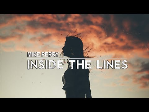Mike Perry - Inside The Lines (ft. Casso)