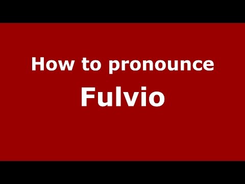 How to pronounce Fulvio