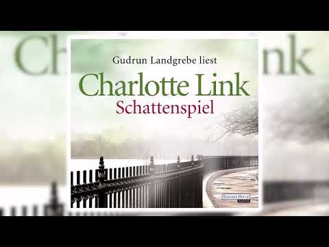Schattenspiel von Charlotte Link | Hörbuch Komplett Thriller
