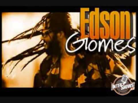 Edson Gomes  vamos amigo lute