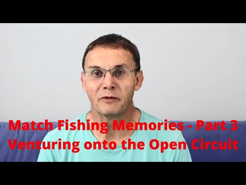 Match Fishing Memories - Part 3 - Venturing onto the Open Circuit