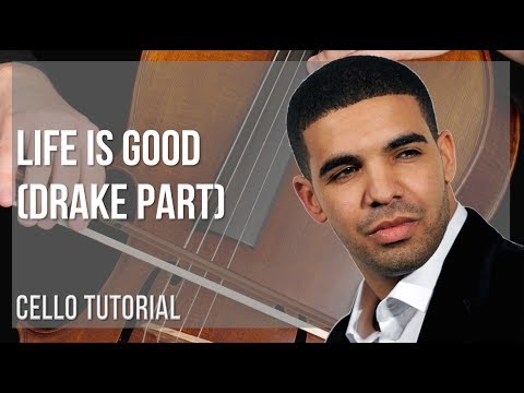 How to play Life is Good (Drake Part) by Drake on Cello (Tutorial)
