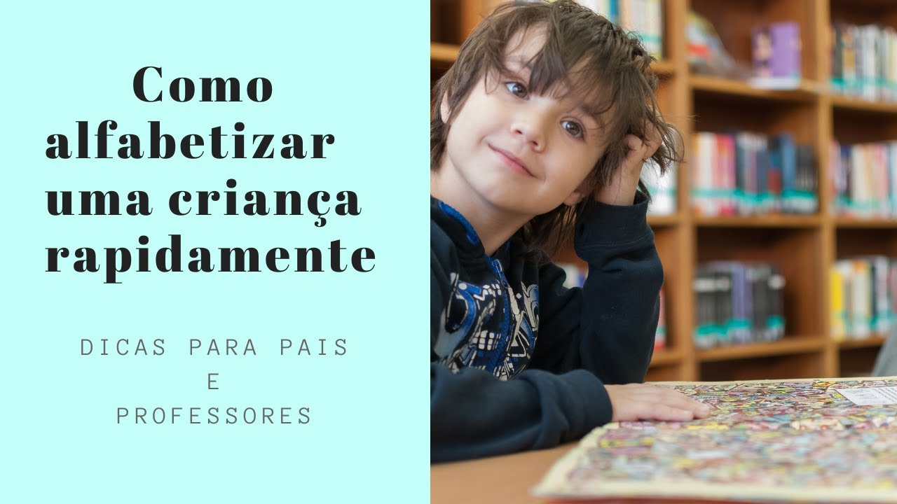 Como alfabetizar uma criança rapidamente