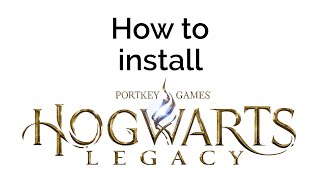 How to install Hogwarts Legacy on PC / Laptop (2024)