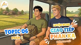 TOPIC 6 - Phần 1: MY HOMETOWN - Khóa Giao tiếp, Phát âm và Ứng dụng (PCT) // Anh Ngữ SEC