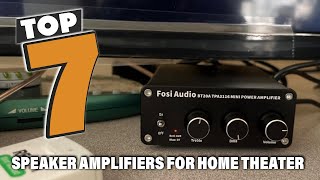 Top 7Speaker Amplifiers for Home Theater Systems