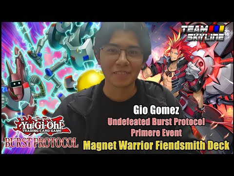 UNDEFEATED 5-0 MAGNET WARRIOR FIENDSMITH BURST PROTOCOL SNEAK PEAK YUGIOH DECKLIST- [Giovanni Gomez]