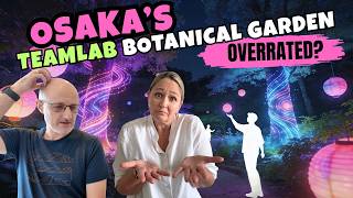 Osaka's TeamLab Botanic Garden | Does It Live Up to the TeamLab hype?
