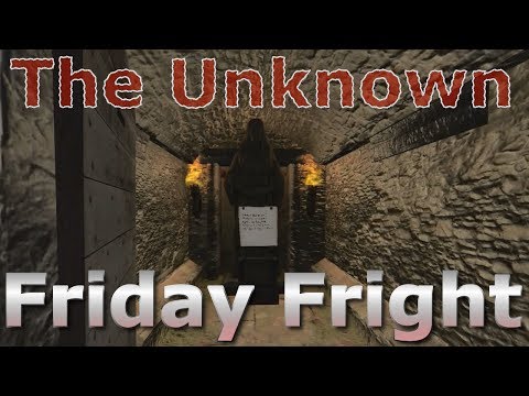 Friday Fright - The Unknown