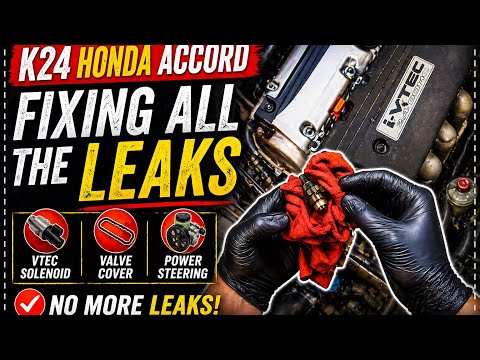 Fixing ALL the Oil Leaks on My K24 Honda Accord