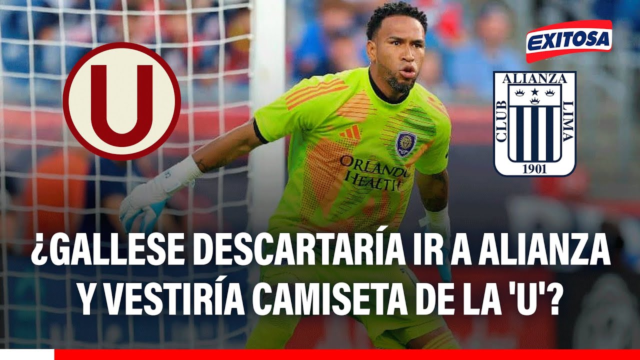 🔴🔵 ¿Gallese descartaría ir a alianza y vestiría camiseta de la 'U'?