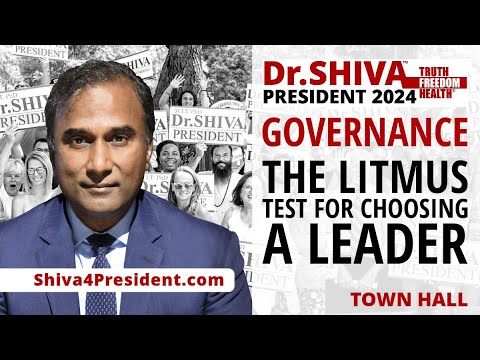 Dr.SHIVA™ TOWN HALL – GOVERNANCE: The Litmus Test for Choosing A Leader