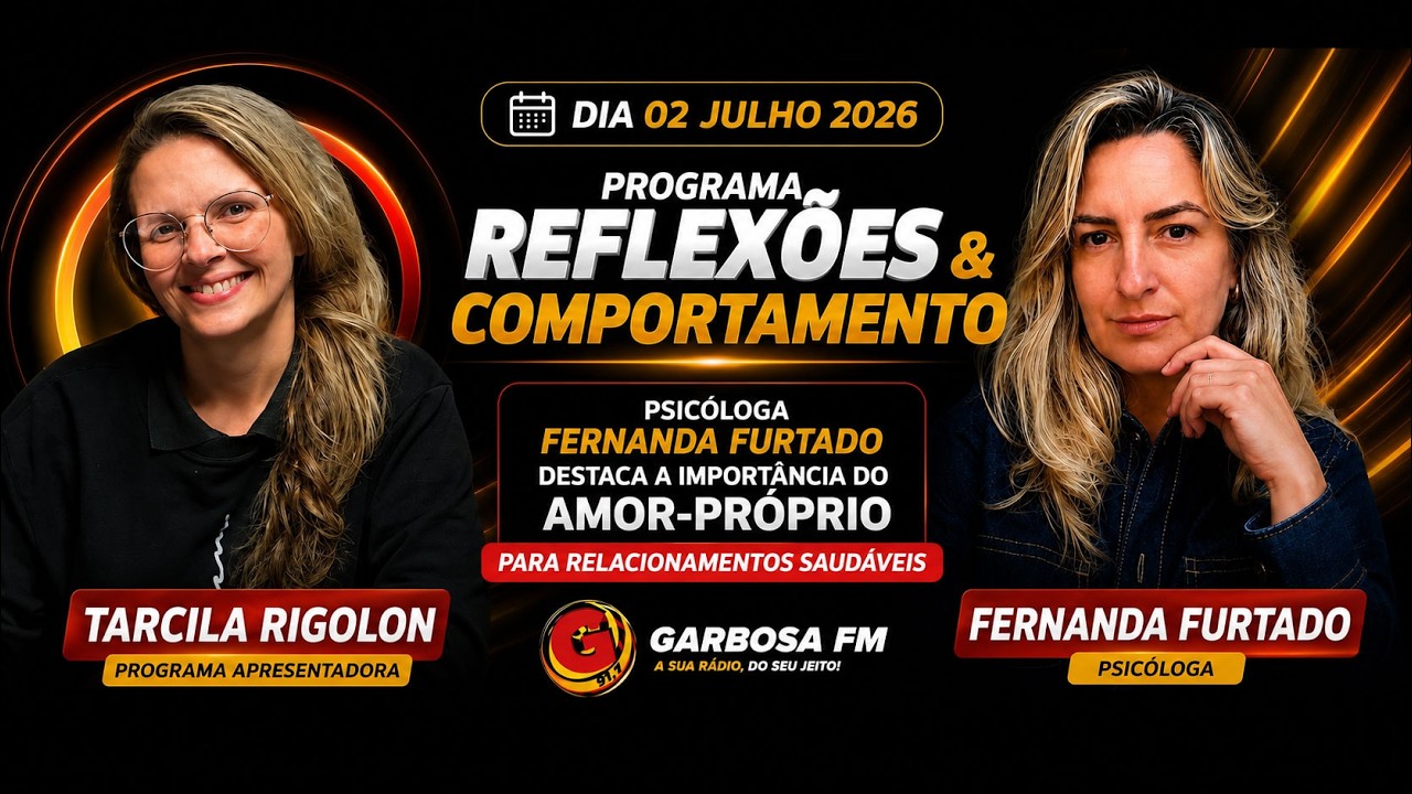 PSICÓLOGA FERNANDA FURTADO DESTACA A IMPORTÂNCIA DO AMOR-PRÓPRIO PARA RELACIONAMENTOS SAUDÁVEIS