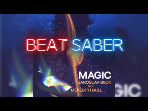 "Magic" | BEAT SABER VOL. 5 [EXPERT]