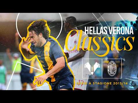 Hellas Verona Classics | Season 2013/14: Hellas Verona-Milan 2-1