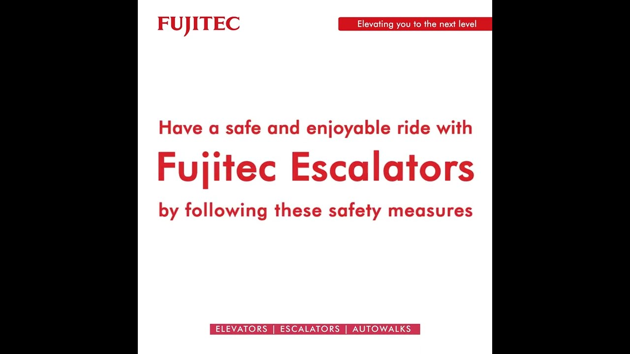Fujitec Escalators are Fast, Smooth, Seamless, and Safe!