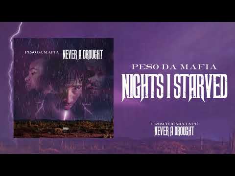 Peso Da Mafia - Nights I Starved (Official Audio)